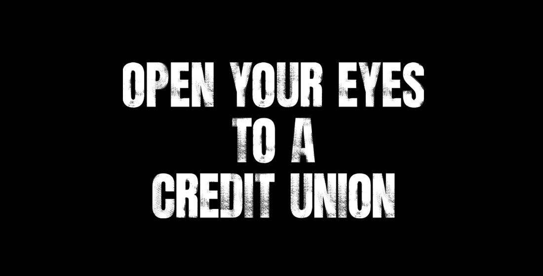 open your eyes to a credit union