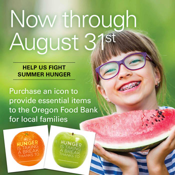 Desde ahora hasta el 31 de agosto, ayúdanos a combatir el hambre en verano. Compre un icono para proporcionar artículos esenciales al Banco de Alimentos de Oregón para las familias locales