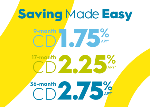 Ahorro fácil: CD a 9 meses 1,75% APY - CD a 17 meses 2,25% APY - CD a 36 meses 2,75% APY