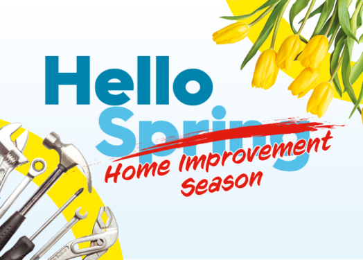 Hello Spring - The word Spring is crossed out and replaced with Home Improvement Season